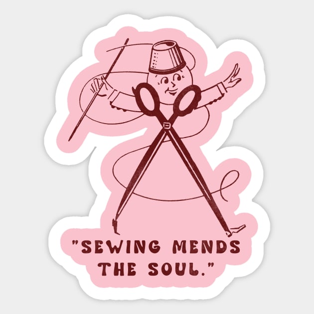 Sewing Mends The Soul Sticker by vokoban